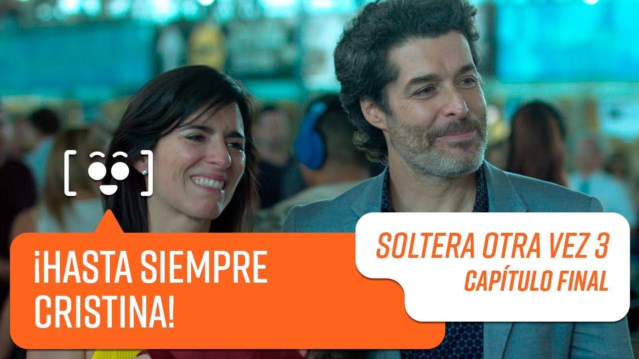 Capítulo Final | Soltera Otra Vez 3