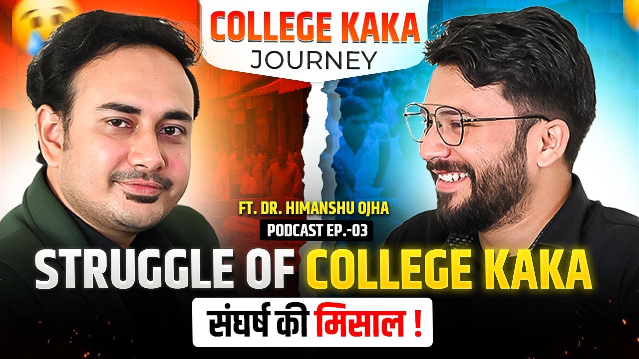 Journey Of @collegekaka Founder Dr Himanshu Ojha Sir Ki Struggling Story #collegekaka