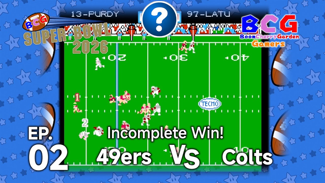BCG (Tecmo) Super Bowl 2026 EP 02 MD 01 49ers VS Colts