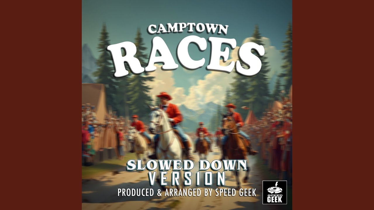 Camptown Races (Slowed Down Version)
