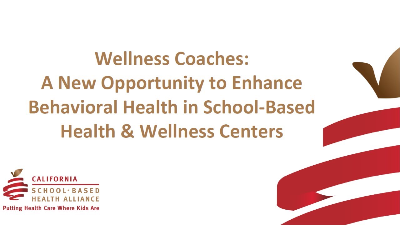Wellness Coaches: A New Opportunity to Enhance Behavioral Health in School-Based Health Centers