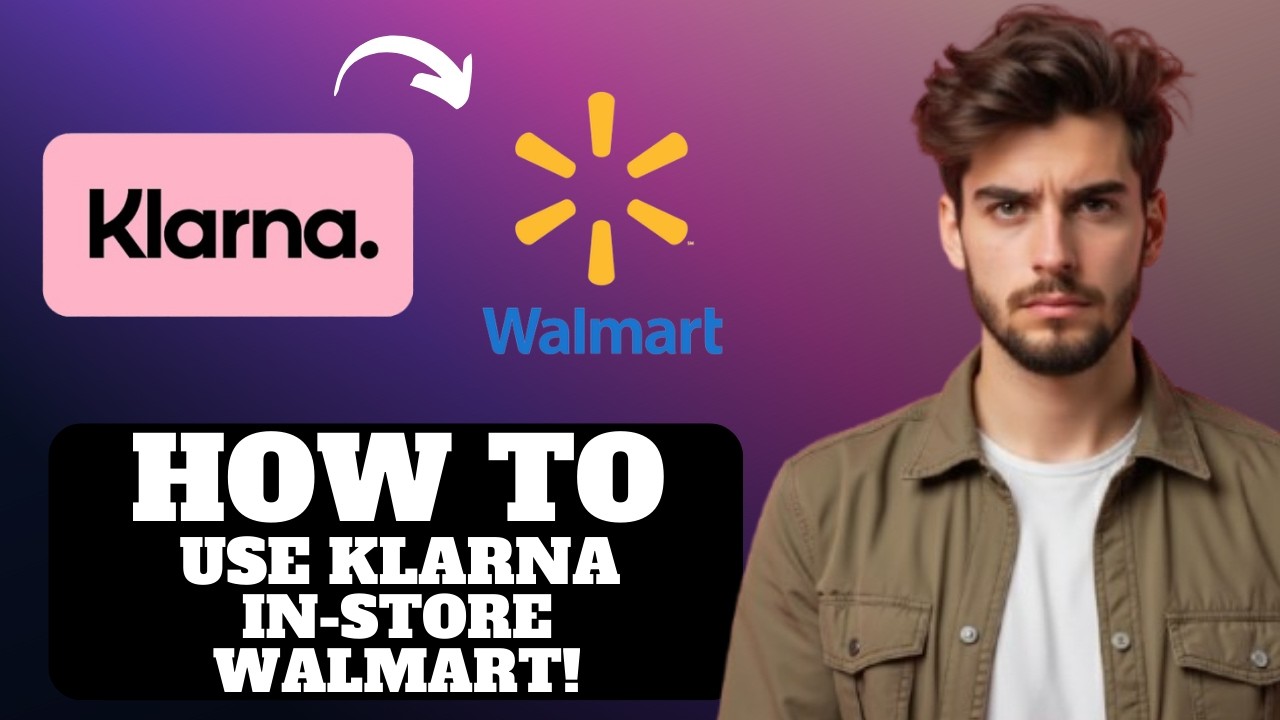 How To Use Klarna In Store Walmart 2026