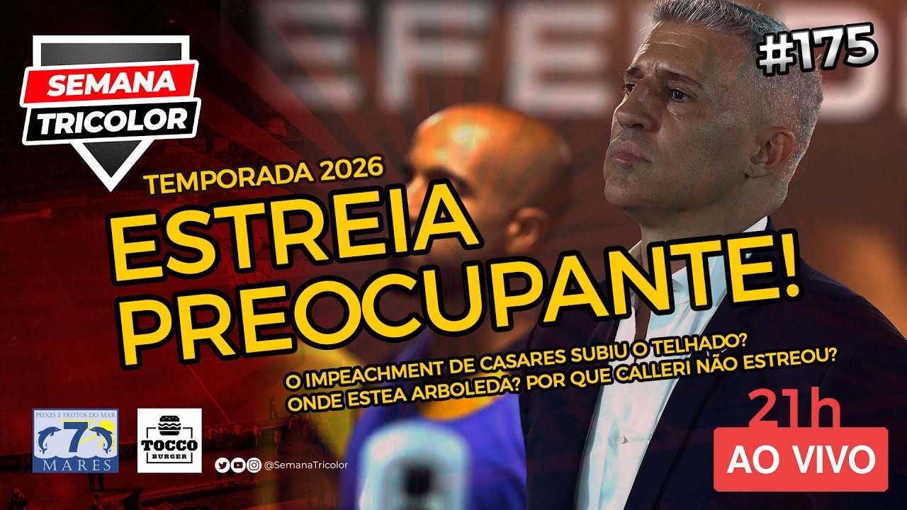 Estr&eacute;ia Preocupante! | Semana Tricolor #175