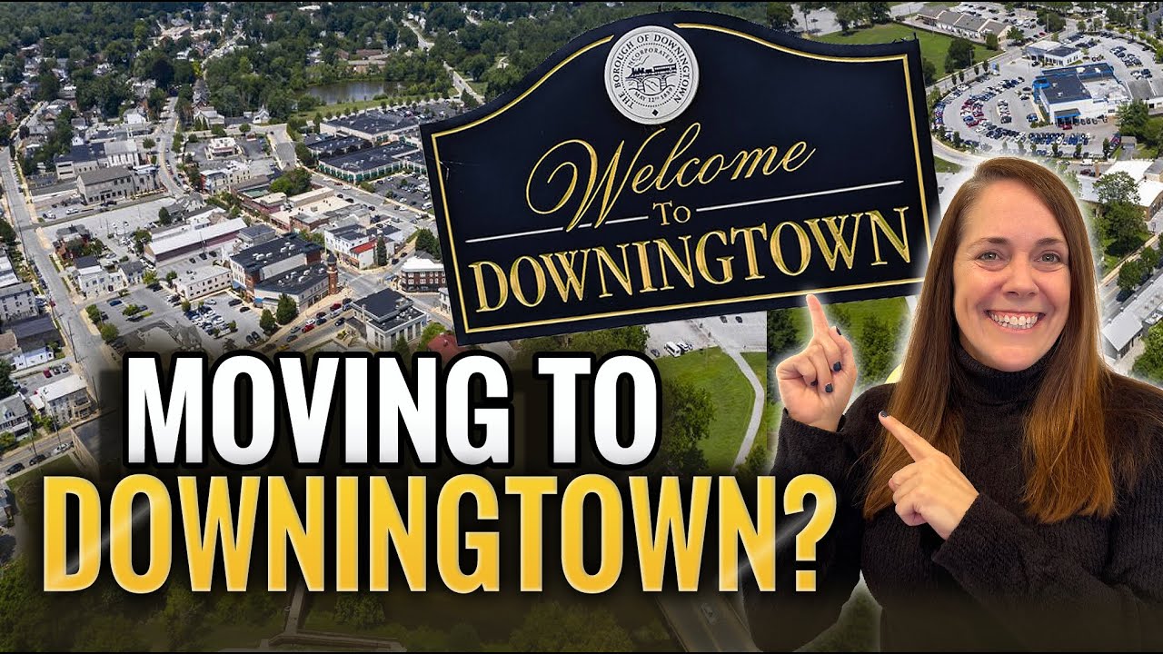Moving to Downingtown? WATCH THIS FIRST!