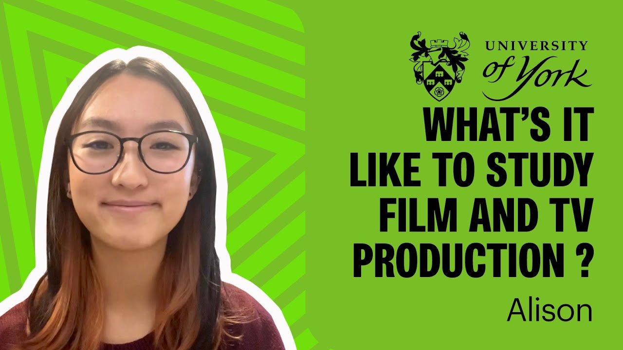 What's it like to study Film and TV Production at York?