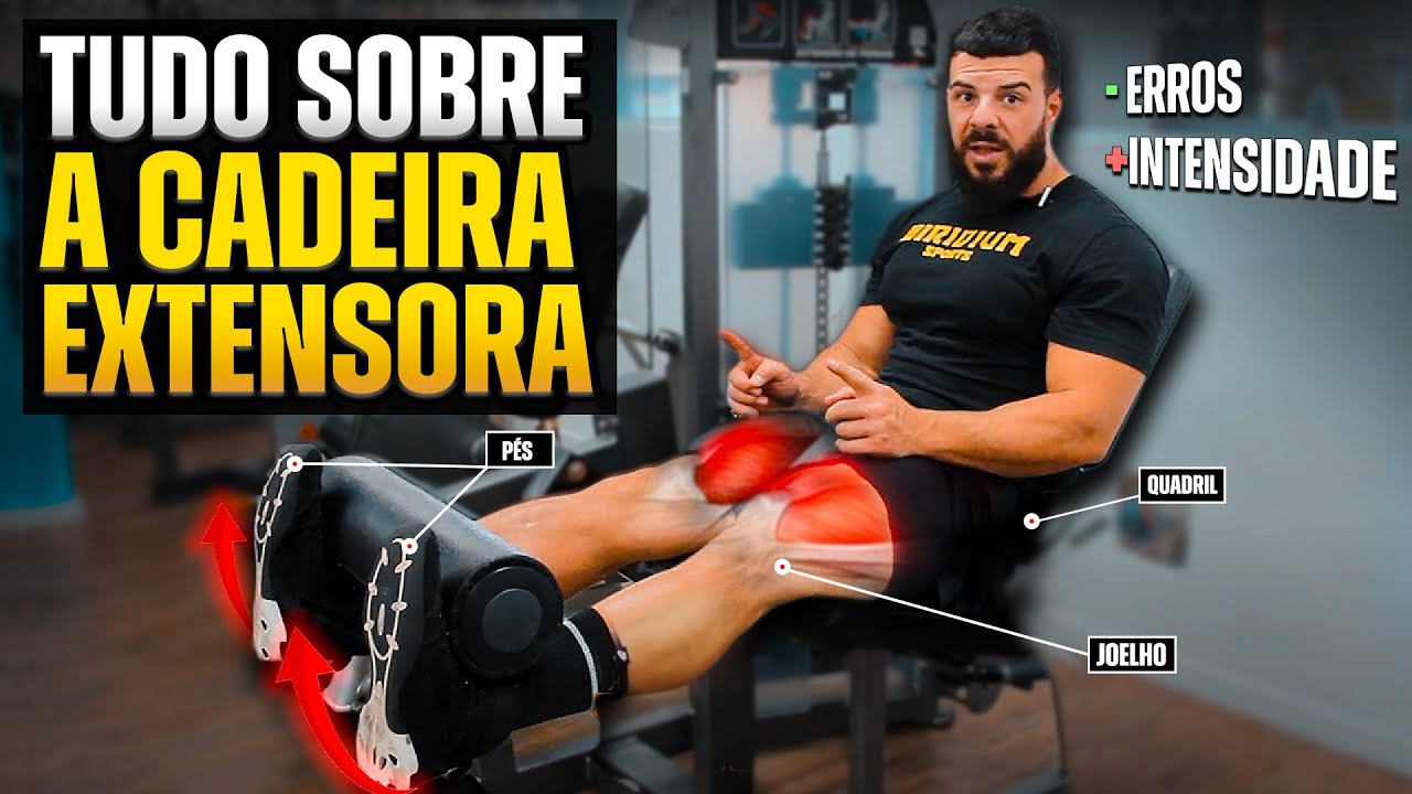 CADEIRA EXTENSORA - Erros + Intensidade