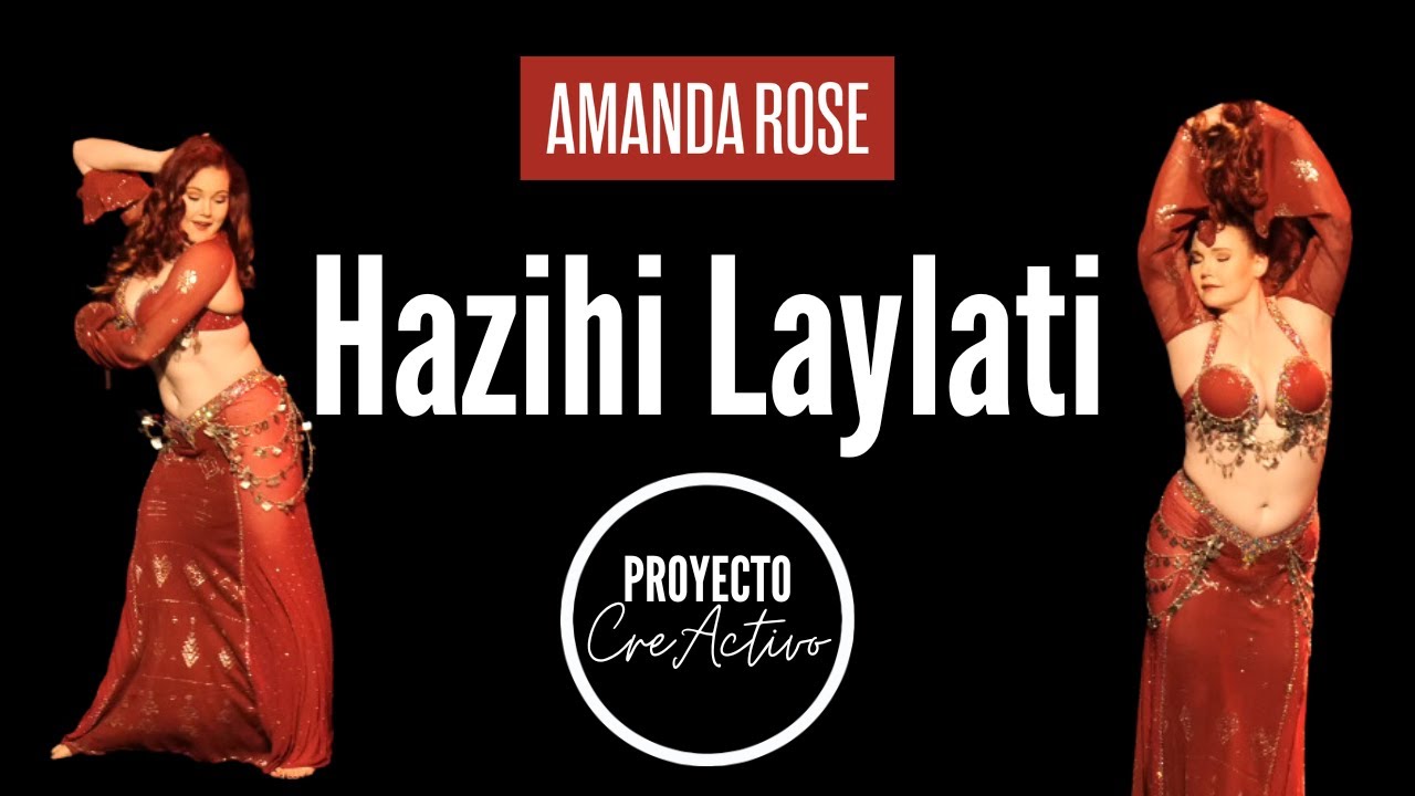 Amanda Rose - Hazihi Laylati - Proyecto Creativo Barcelona 2023