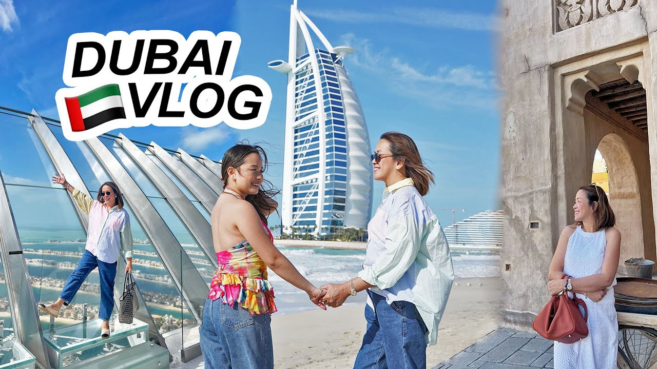 DUBAI VLOG | Palm Jumeirah, Burj Al Arab, and Al Seef