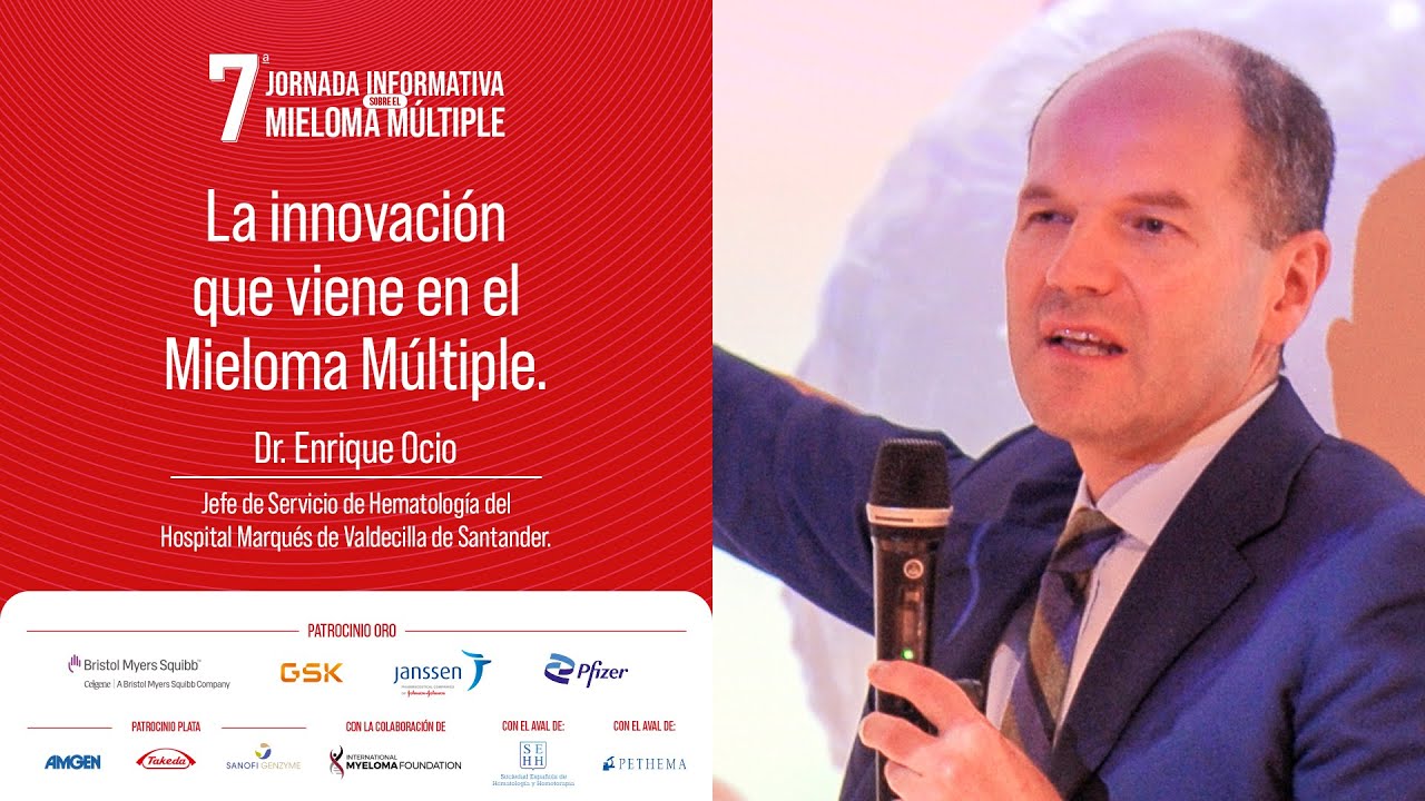 7ª Jornada Informativa sobre Mieloma Múltiple de Madrid 2022 | Dr. Enrique Ocio