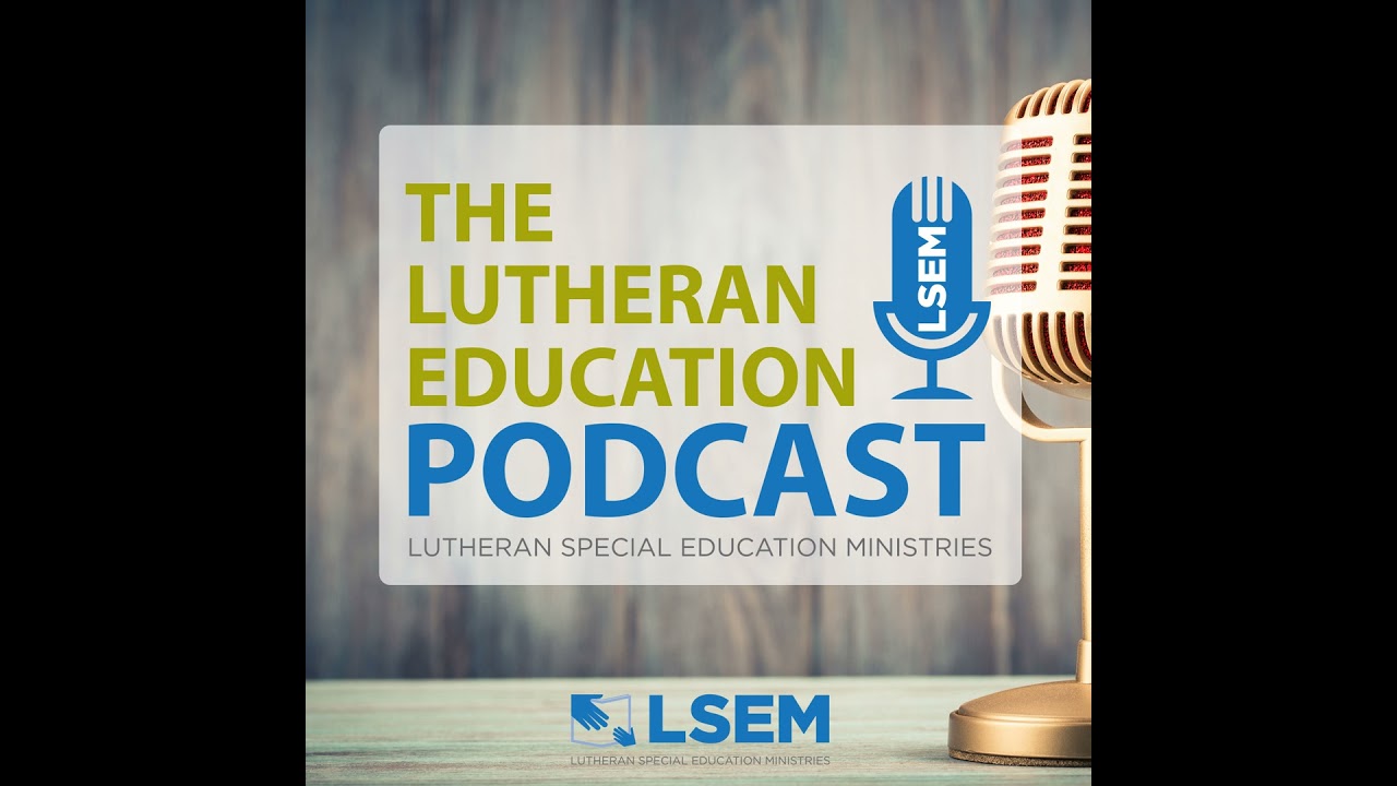 Episode 72: Episode 72: Dr. Alan Freeman talks the latest trends and topics in Lutheran education