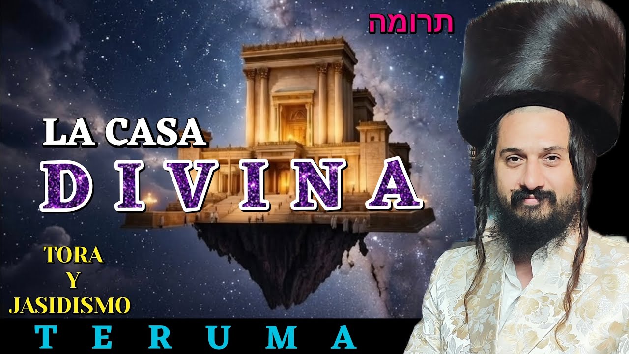 PARASHAT TERUMÁ. LA CASA DE HASHEM!!! (Ex. 25:1 - 27:19)