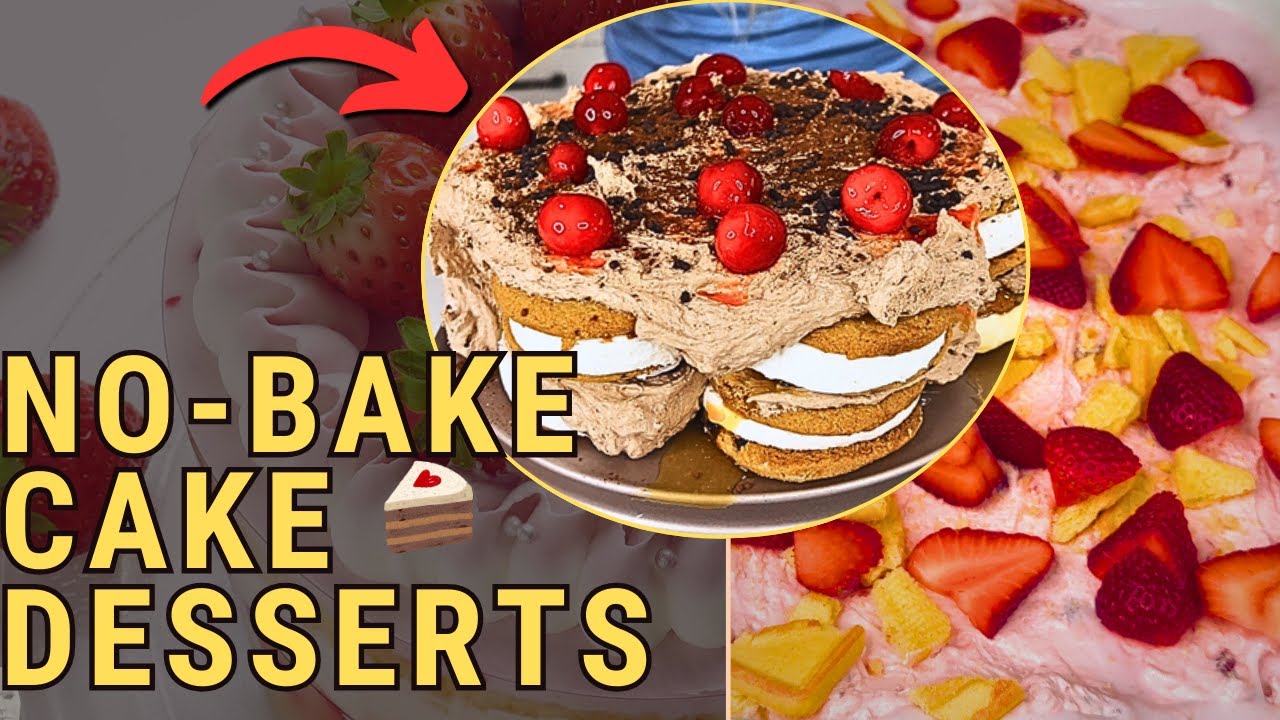 Grandma's FAVORITE No Bake Cake Recipes!