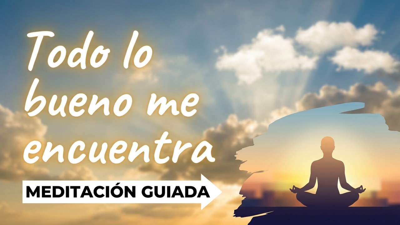 TODO LO BUENO ME ENCUENTRA ✨ Meditación Guiada 2 Minutos | Atraer Energía Positiva Manifestar Calma