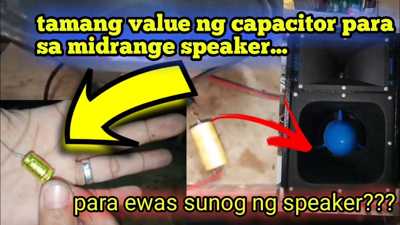 tamang value ng capacitor para sa midrange speaker/demo/vlog