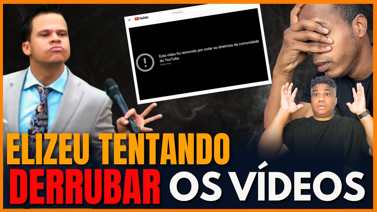 ACABOU! PASTOR ELIZEU RODRIGUES TENTANDO DERRUBAR OS VÍDEOS