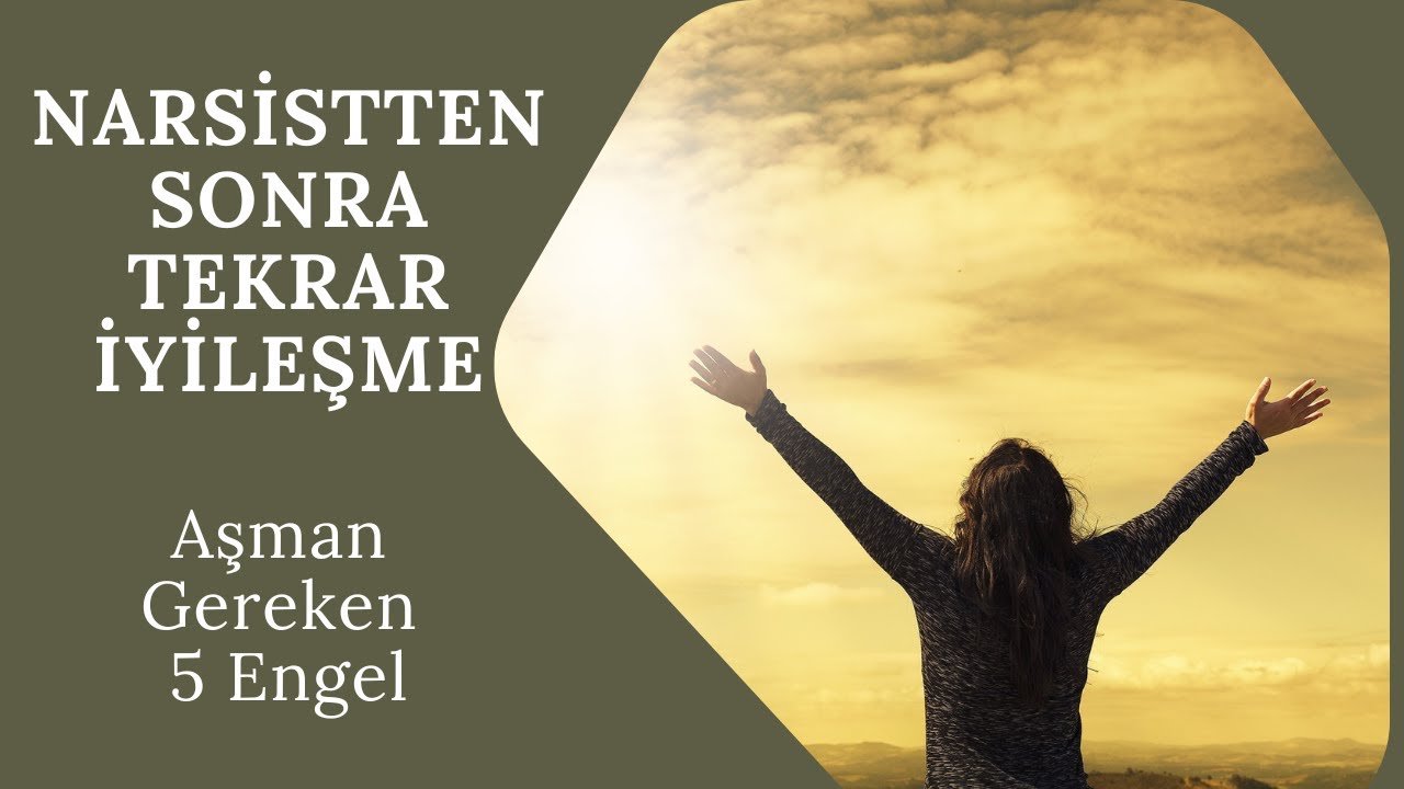 Narsistten Sonra İyileşme | Narsist kişilik bozukluğu