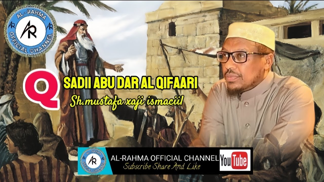 Qisas┇Qisadii Cajiibka aheed Ee Abaa Dar Algafaari 2025ᴴᴰ┇► Sheekh Musdhafa Xaji Ismaciil