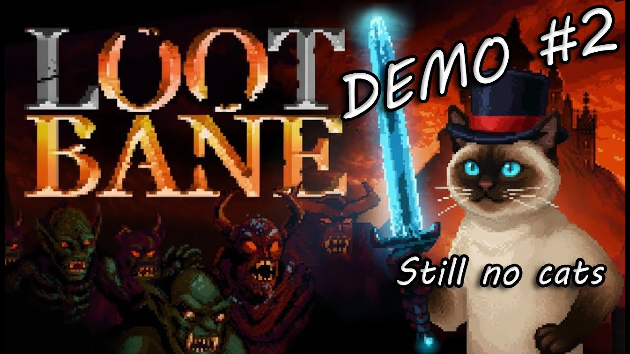 They dragged me back in ... willingly screaming  - LOOT BANE - Revamped... and better!