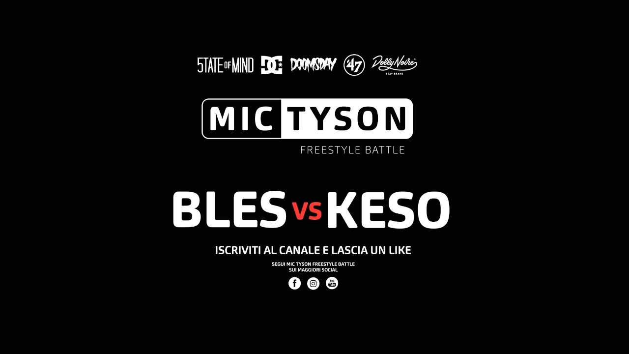 Mic Tyson - Freestyle Battle 2017 || Bles VS Keso (ottavi di finale, turno 1)