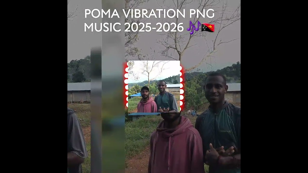 Poma vibration png music 2025-2026 🎶🇵🇬🇵🇬✅️#pngmusic2025 