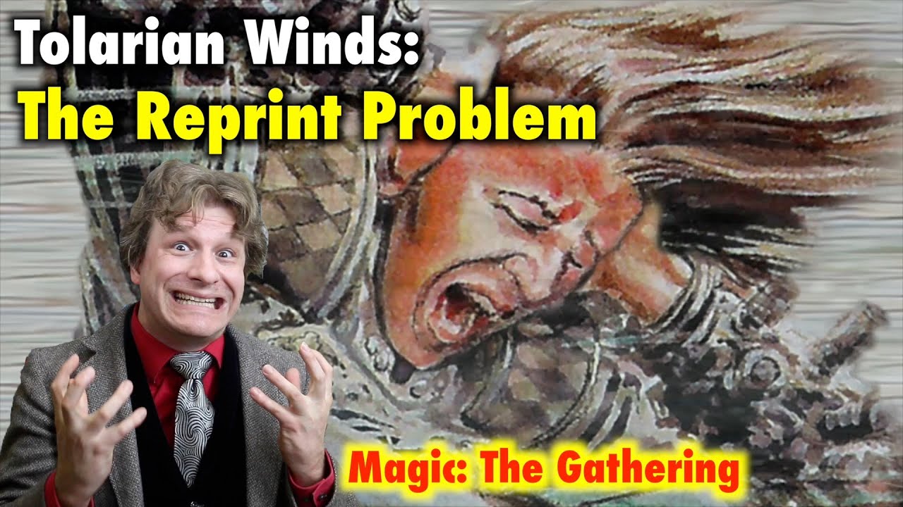 MTG - Tolarian Winds: The Reprint Problem of Magic: The Gathering