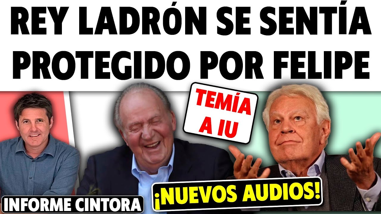 NUEVOS AUDIOS. REY JUAN CARLOS. FELIPE GONZÁLEZ LO PROTEGÍA Y TEMÍA A LOS “CRÍTICOS” DE IZQUIERDAS.