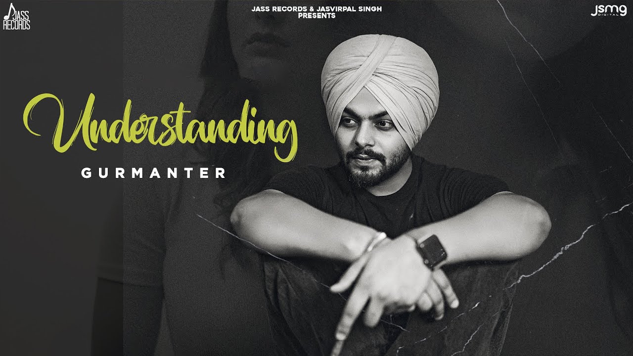 Understanding (Full Song) Gurmanter | Punjabi Songs 2022