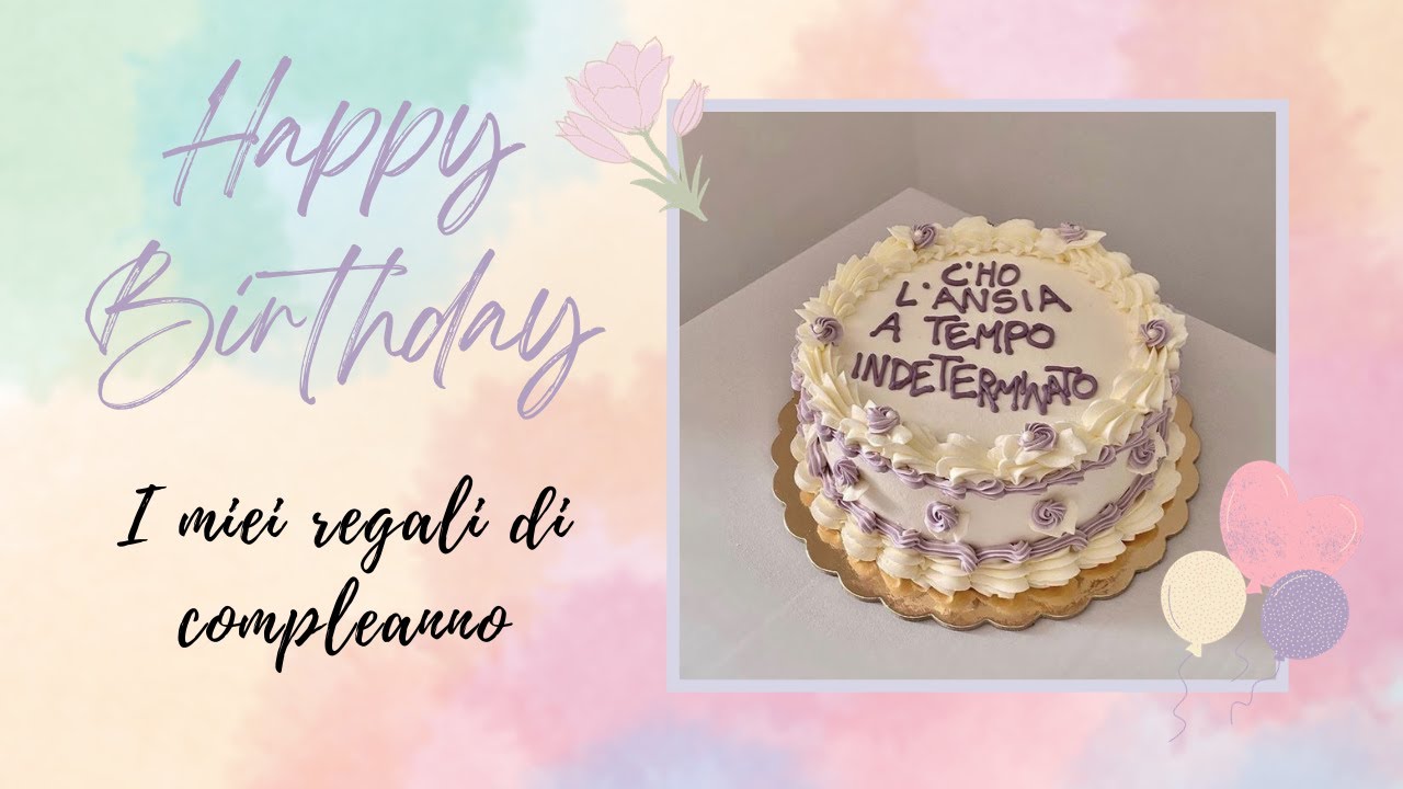 I miei regali di compleanno TROPPI