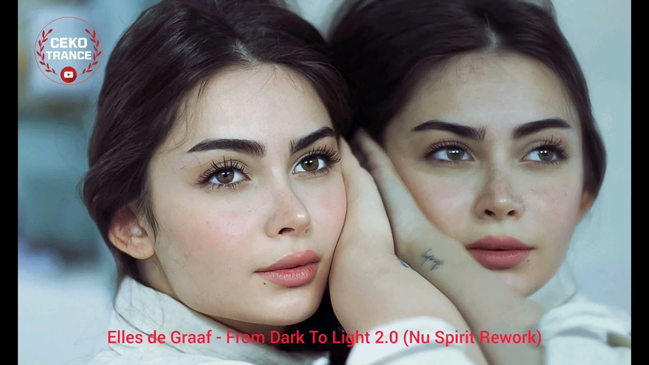 VOCAL TRANCE - Elles de Graaf - From Dark To Light 2.0 (Nu Spirit Rework)