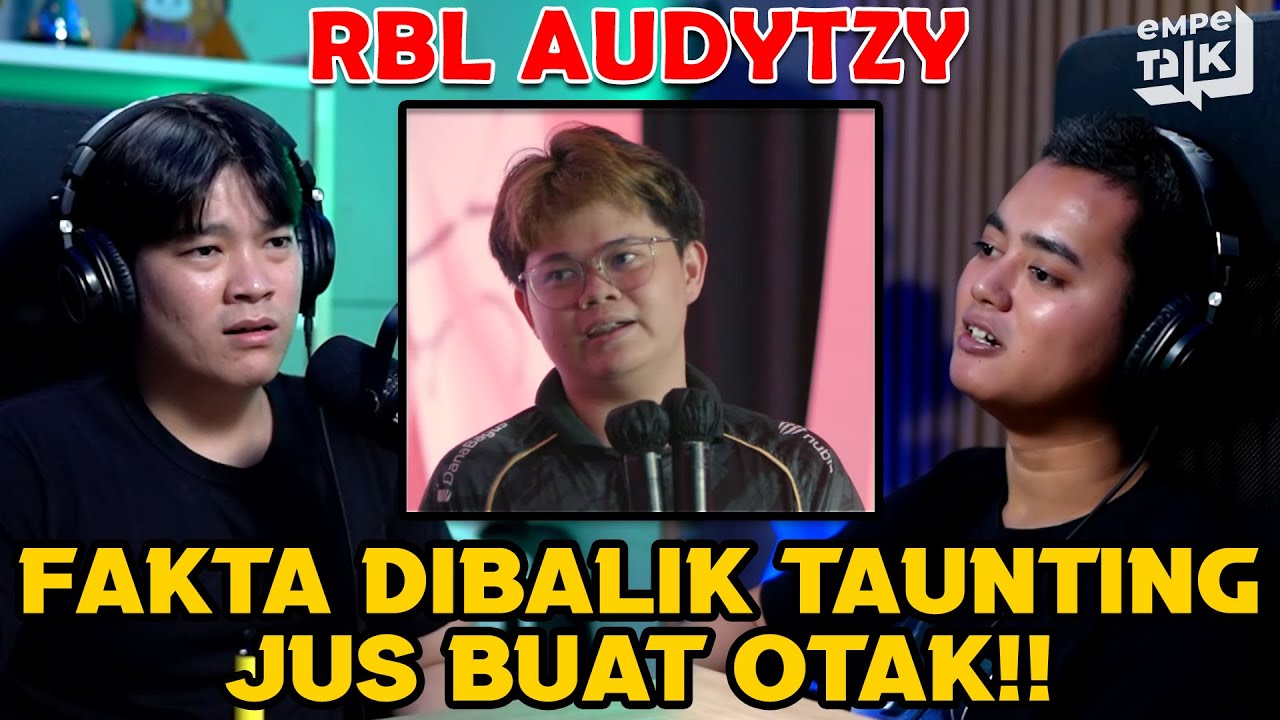 INI ORANG TERNYATA BENERAN SONGONG!! PENJELASAN DARI TAUNTING AUDY!! - EMPETALK Audytzy