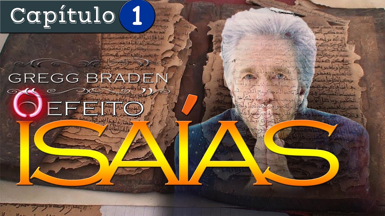 O Efeito Isaías | A Vida na Época Profetizada | Gregg Braden  (Capítulo 1 )