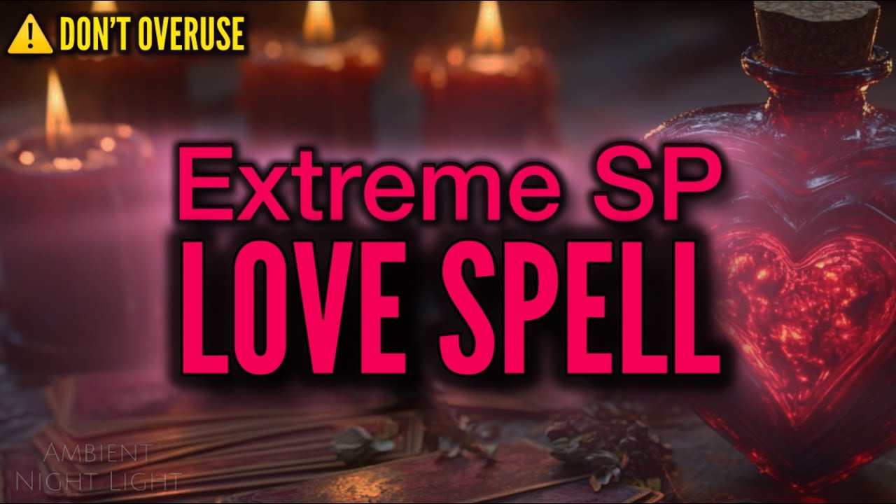 Extreme SP Love Spell ✧ Subliminal Affirmations