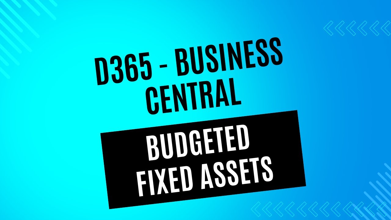 Budgeted Fixed Assets in Business Central
