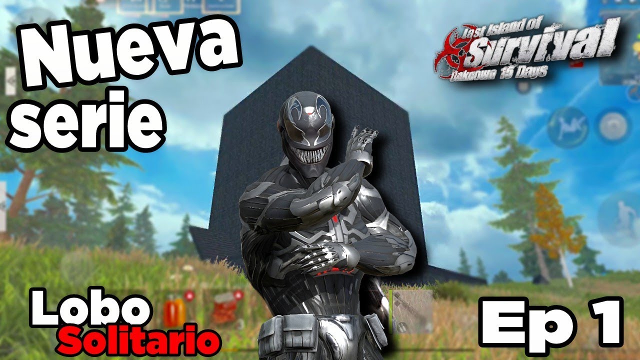 NUEVA SERIE EP 1 LAST ISLAND OF SURVIVAL SOLO