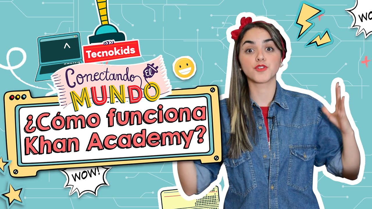 ¿Cómo funciona Khan Academy? | #TecnoKids