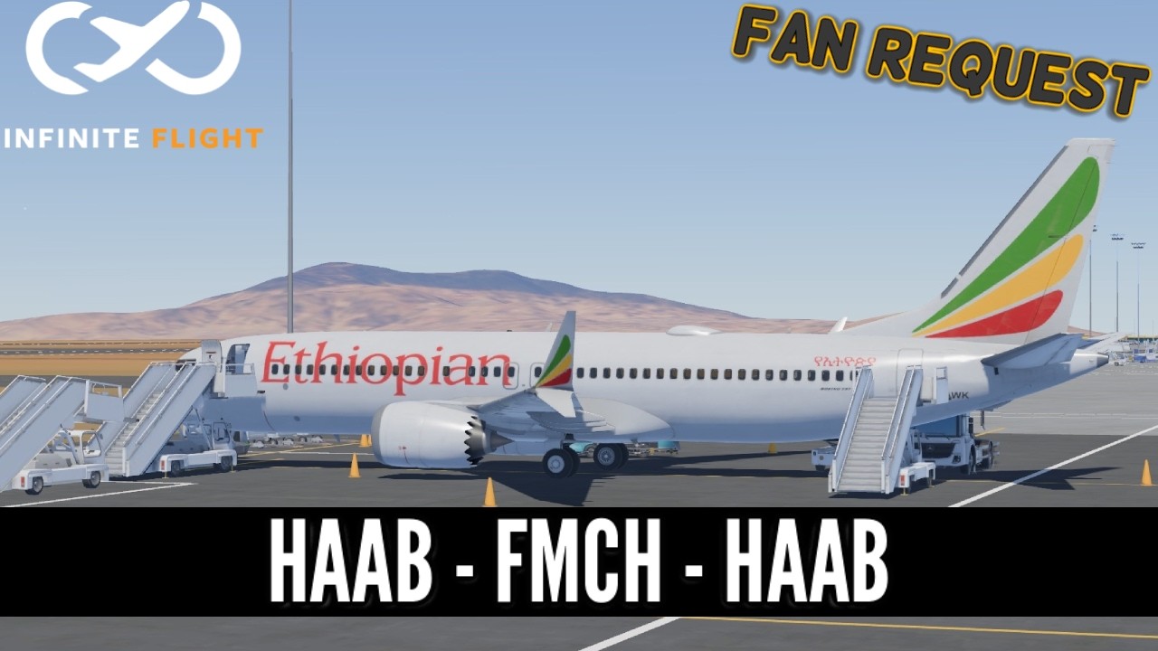 🔴Infinite Flight LIVE | Real World Ethiopian OPS | #MaxMonday - Addis Ababa ✈ Moroni (ROUND TRIP)