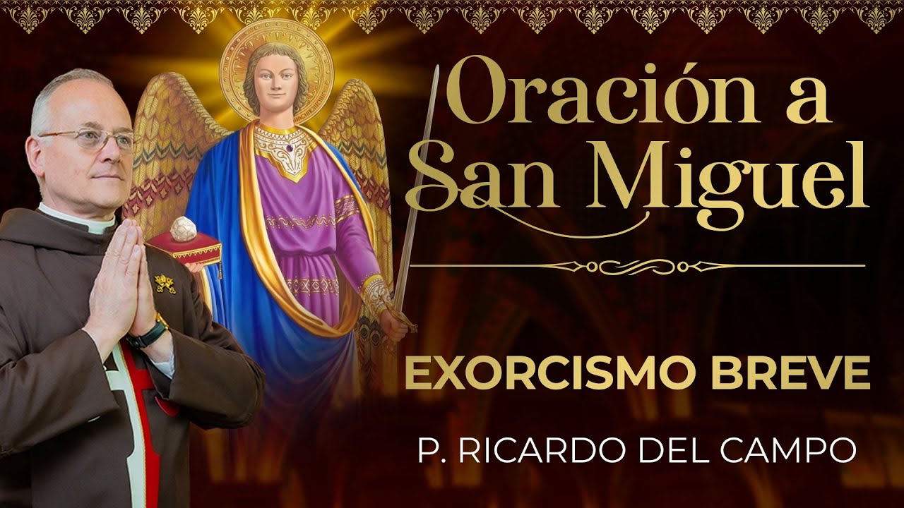 Oraci&oacute;n a San Miguel Arc&aacute;ngel - Padre Ricardo del Campo #oracion #sanmiguelarc&aacute;ngel