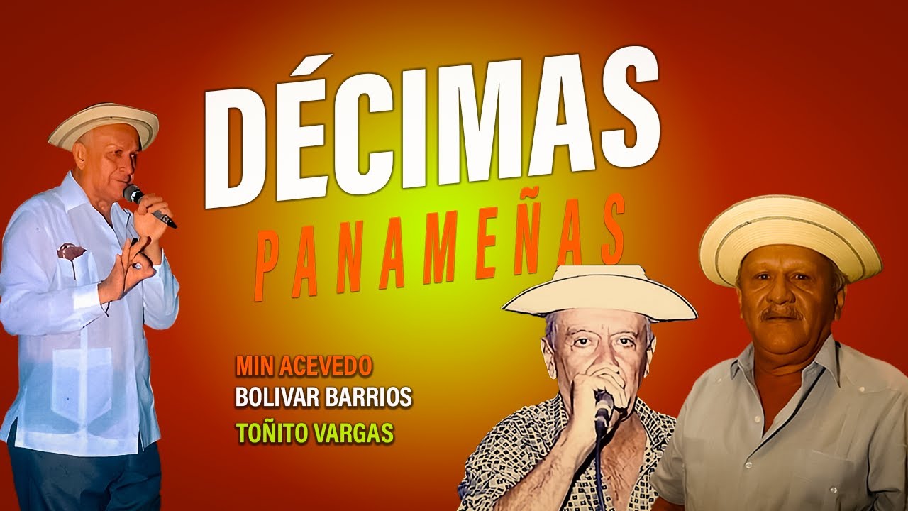 DÉCIMAS PANAMEÑAS, MIN ACEVEDO, BOLIVAR BARRIOS Y TOÑITO VARGAS, TORRENTE DE ZAPATERO