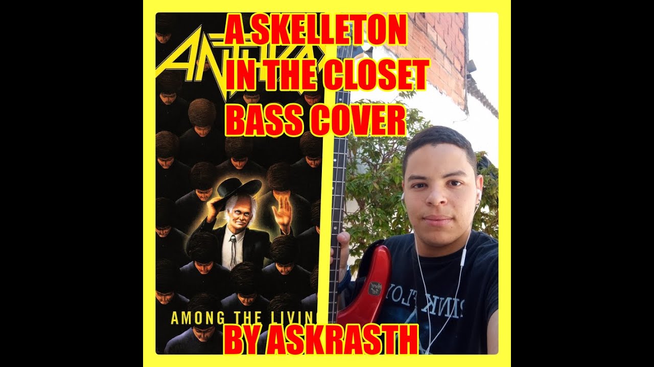 anthrax a skelleton in the closet bass cover