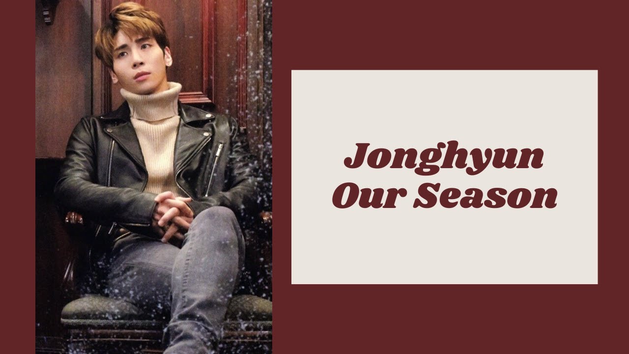 Jonghyun (SHINee) - Our Season [polskie napisy / PL SUB]