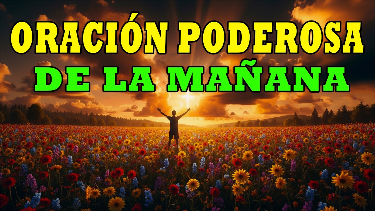 ORACIÓN DE LA MAÑANA | Dios camina contigo en este nuevo día