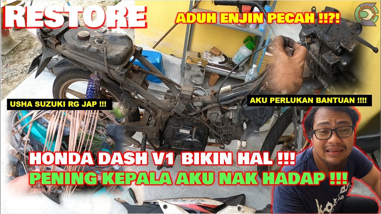 RESTORE 1 | HONDA DASH V1 | ENGINE ADA CRACK PULAK | KASI PANAS PROJECT SUZUKI RG |