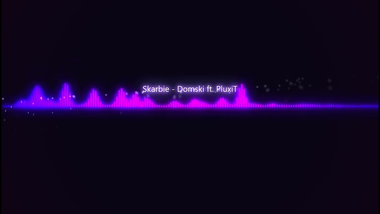 Domski ft. PluxiT - Skarbie