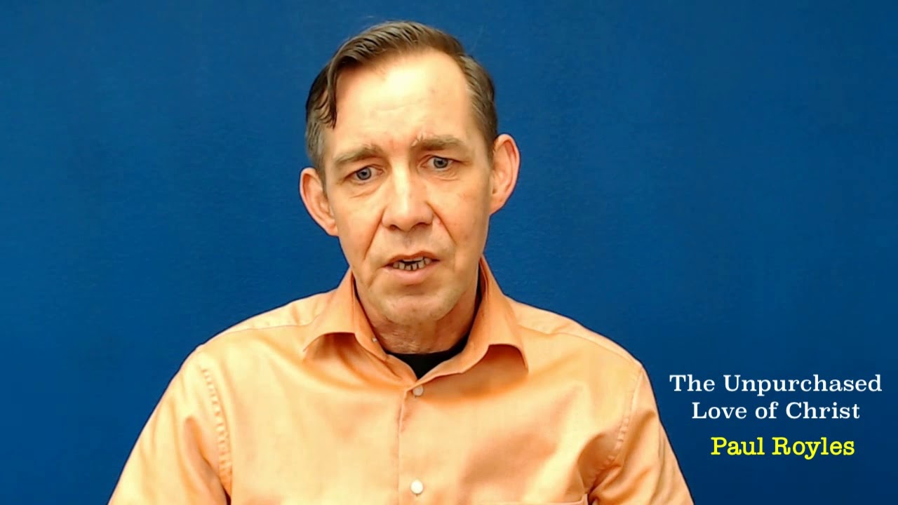 Watch: The Love of Christ - Paul Royles (Word Experience #009)