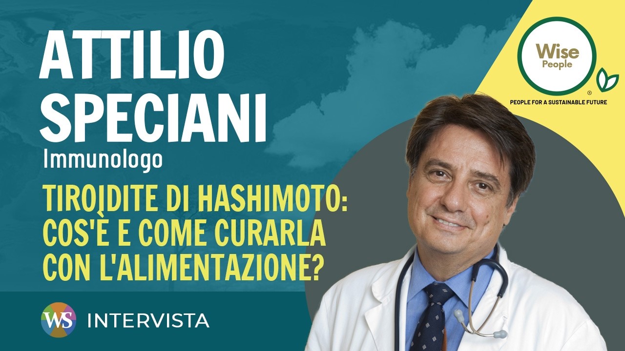 Tiroidite di Hashimoto: cos'è e come curarla in modo efficace:ne parla l'immunologo Attilio Speciani