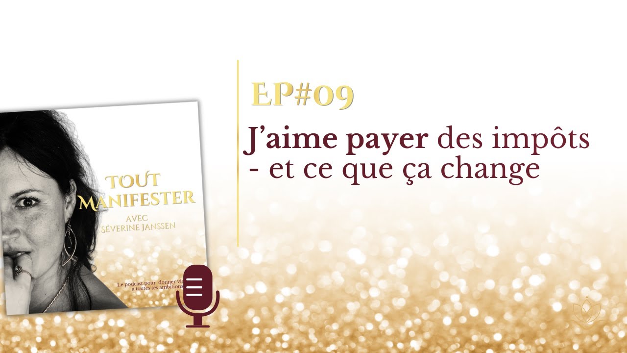 EP #09 : J'aime payer des impôts et ça change toutes mes manifestations