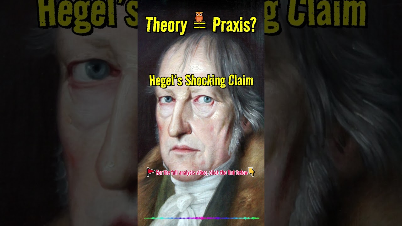 Did Hegel Think Theory and Praxis Are the Same? #philosophy #hegel # #history#freewill