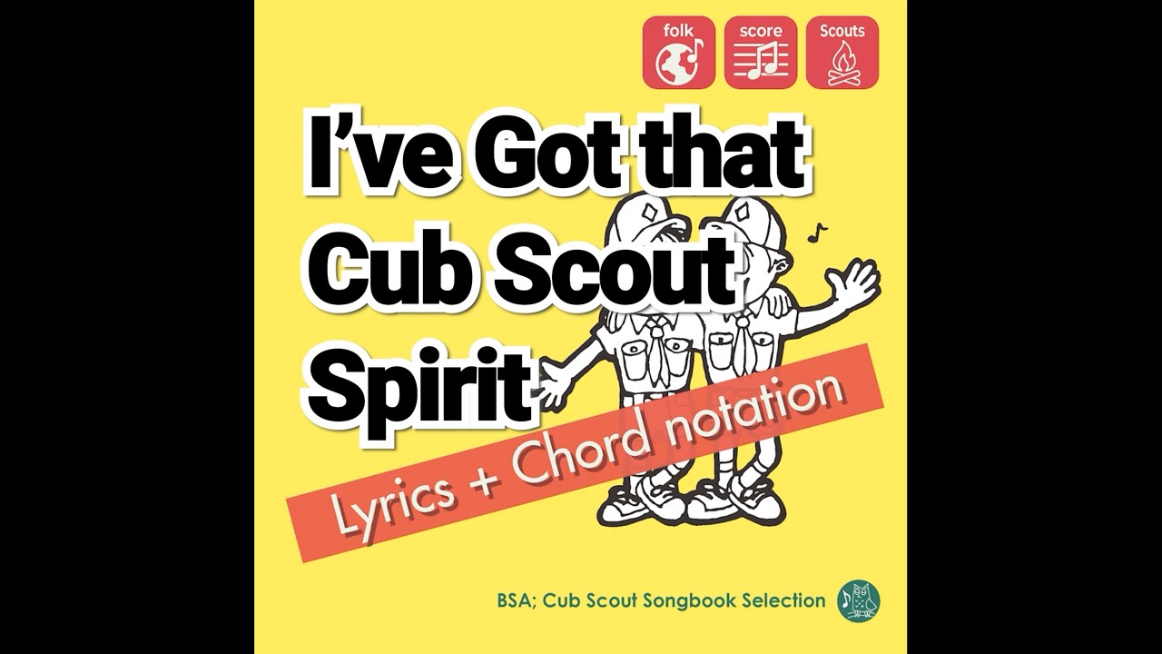 I&rsquo;ve Got that Cub Scout【BSA; Cub Scout Songbook Selection】