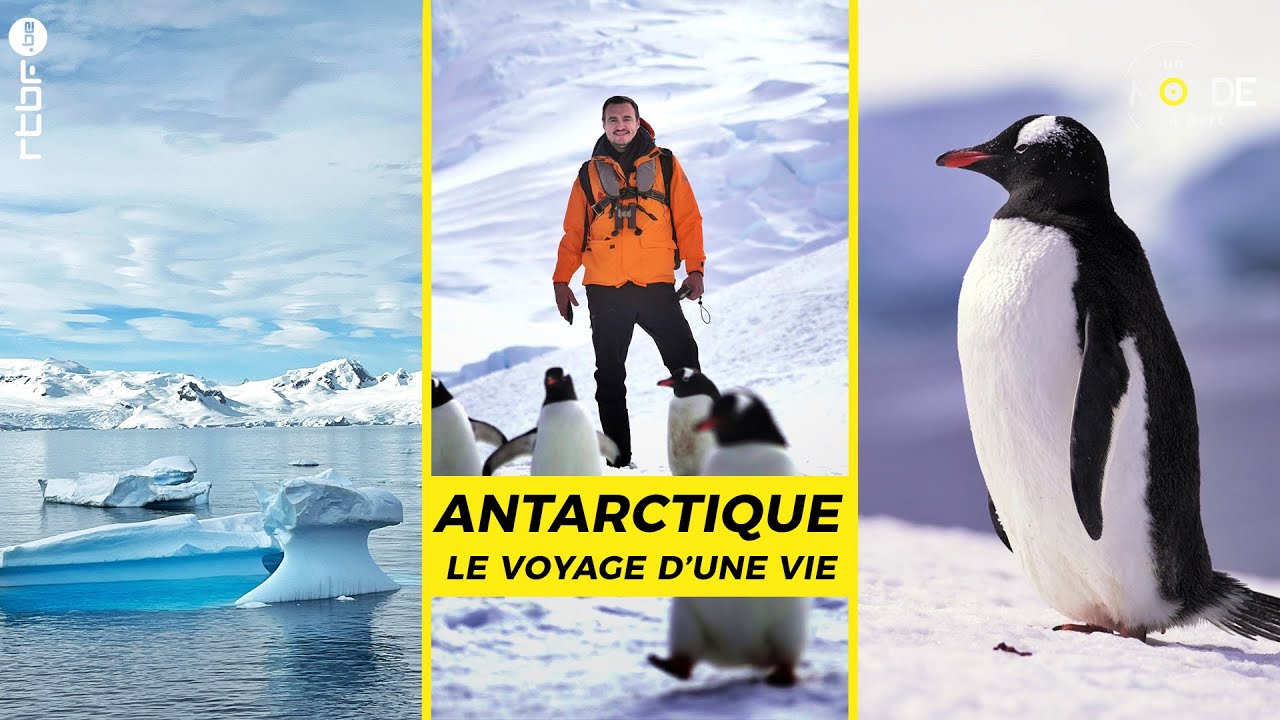 Antarctique : le voyage d'une vie - Un Monde &agrave; part