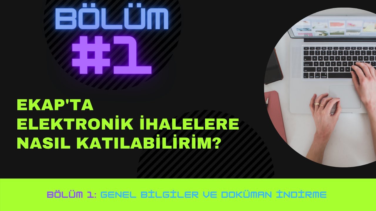 Ekap'ta Elektronik İhalelere Nasıl Katılabilirim? | Bölüm-1 Genel Bilgiler ve Doküman İndirme